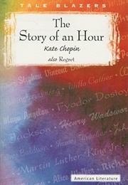 The Story of an Hour (Kate Chopin)