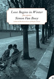 Love Begins in Winter (Simon Van Booy)