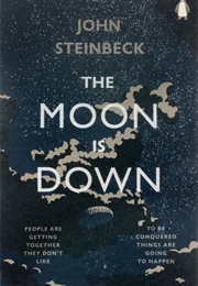 The Moon Is Down (Steinbeck, John)