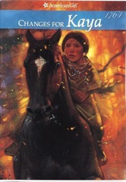 Changes for Kaya: A Story of Courage (Janet Beeler Shaw)