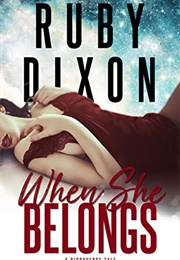 When She Belongs (Ruby Dixon)
