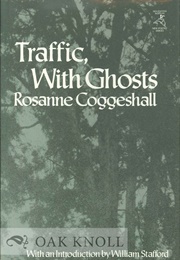 Traffic, With Ghosts (Rosanne Coggeshall)