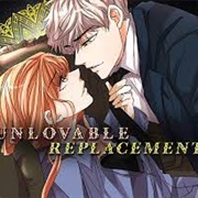 Unlovable Replacement