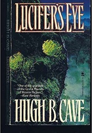 Lucifer's Eye (Hugh B Cave)