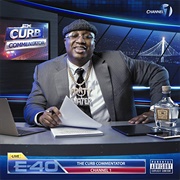 E-40 - The Curb Commentator Channel 1