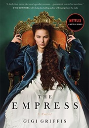 The Empress (Gigi Griffis)