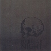 Dark as Night