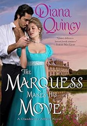 The Marquess Makes His Move (Diana Quincy)