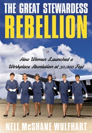 The Great Stewardess Rebellion (Nell McShane Wulfhart)