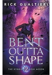 Bent Outta Shape (Rick Gualtieri)