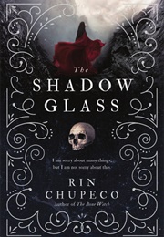 The Shadowglass (Rin Chupeco)
