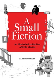 A Small Fiction (James Mark Miller)