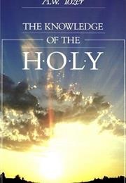 The Knowledge of the Holy (A.W. Tozer)