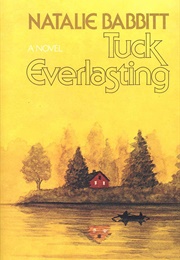 Tuck Everlasting (Natalie Babbitt)