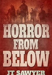 Horror From Below (JT Sawyer)