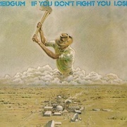If You Don't Fight You Lose - Redgum
