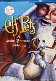 Elf Pets: A Saint Bernard Tradition (Chance A. Bell)