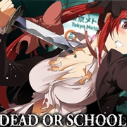Dead or School