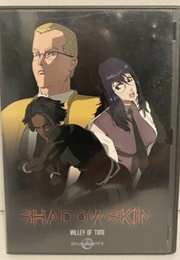 Shadowskin: Valley of Time (2002)