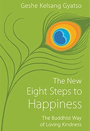 The New Eight Steps to Happiness (Kelsang Gysato)