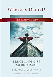 Where Is Daniel? (Bruce & Denise Morcombe)