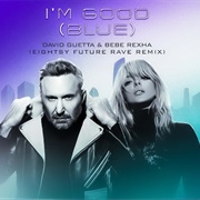 I'm Good(Blue) - Bebe Rexha & David Guetta