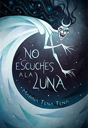 No Escuches a La Luna (Marina Tena Tena)