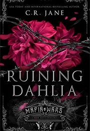 Ruining Dahlia (C.R. Jane)