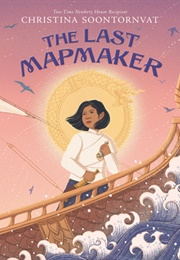 The Last Mapmaker (Christina Soontornvat)