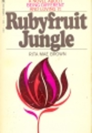 Rubyfruit Jungle (Rita Mae Brown)