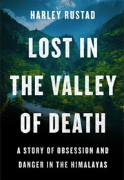 Lost in the Valley of Death (Harley Rustad)
