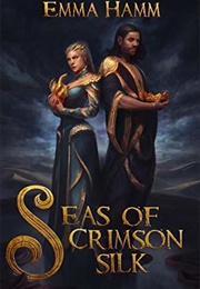 Seas of Crimson Silk (Emma Hamm)