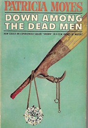 Down Among the Dead Men (Patricia Moyes)