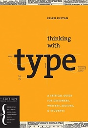 Thinking With Type (Ellen Lupton)