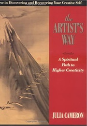 The Artist's Way: A Spiritual Path to Higher Creativity (Cameron, Julia)
