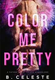 Color Me Pretty (B. Celeste)