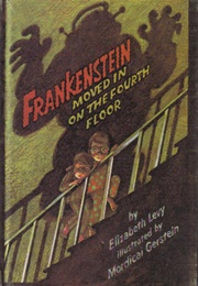 Frankenstein Moved in on the Fourth Floor (Elizabeth Levy)