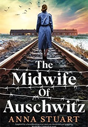 The Midwife of Auschwitz (Anna Stewart)