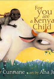 For You Are a Kenyan Child (Kelly Cunnane)
