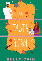 A Tasty Dish (Kelly Cain)