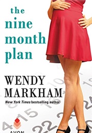 The Nine Month Plan (Wendy Markham)