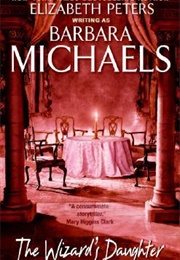 The Wizard's Daughter (Barbara Michaels)