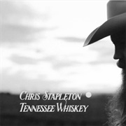 Tennessee: "Tennessee Whiskey" by Chris Stapleton