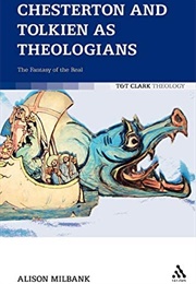 Chesterton and Tolkien as Theologians (Alison Milbank)