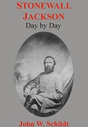 Stonewall Jackson Day by Day (John Schildt)