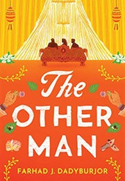 The Other Man (Farhad J. Dadyburjor)