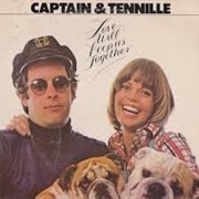 Love Will Keep Us Together - Captain & Tennille