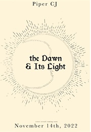 The Dawn and Its Light (Piper CJ)