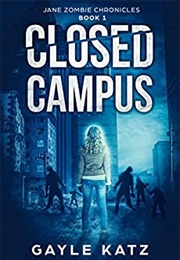 Closed Campus (Gayle Katz)