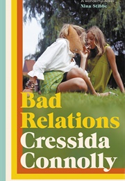 Bad Relations (Cressida Connolly)